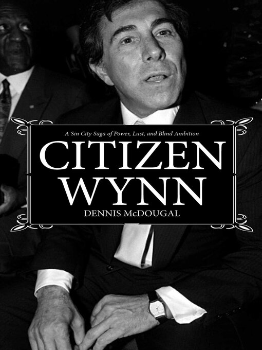 Title details for Citizen Wynn by Dennis  McDougal - Available
